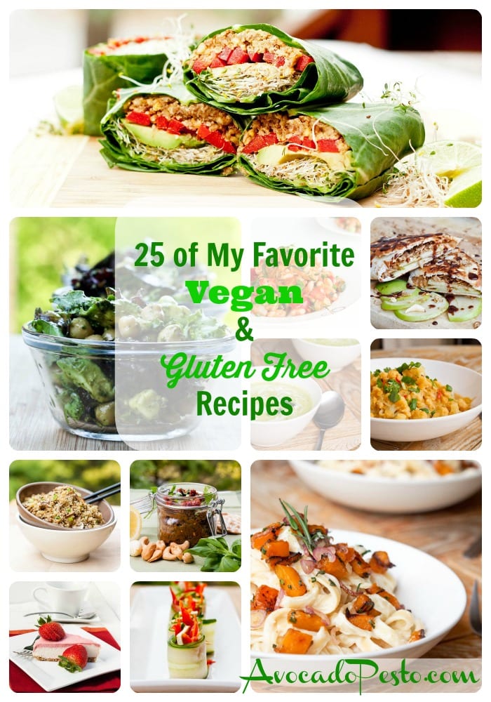 25 of My Favorite Vegan and Gluten Free Recipes